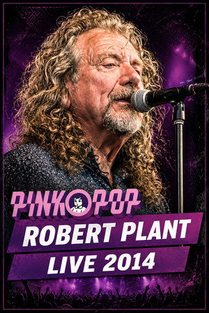 Robert Plant - Live at Pinkpop 2014