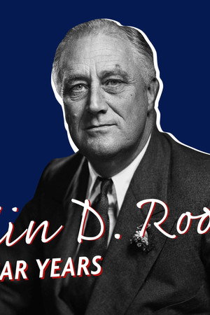 FDR: The War Years