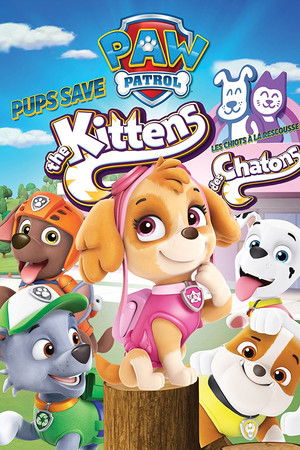 PAW Patrol: Pups Save the Kittens PAW Patrol: Pups Save the Kittens