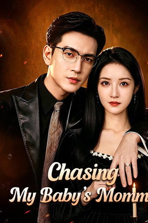 Chasing My Baby’s Mommy