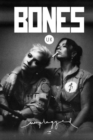 Bones UK: Unplugged