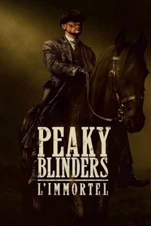 Peaky Blinders : L'Immortel movie.title
