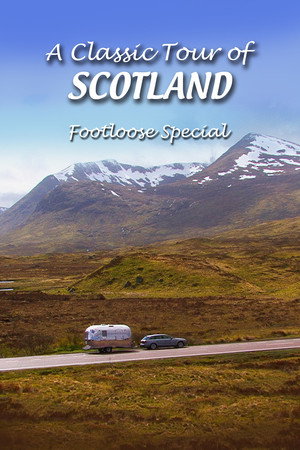 A Classic Tour of Scotland: Footloose Special