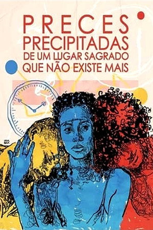 Preces Precipitadas de um Lugar Sagrado Que Não Existe Mais
