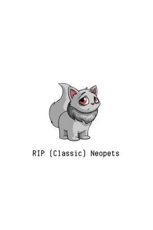 RIP (Classic) Neopets
