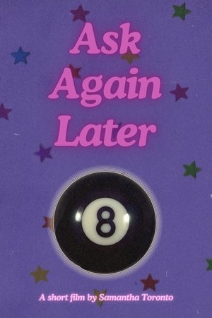 Ask Again Later