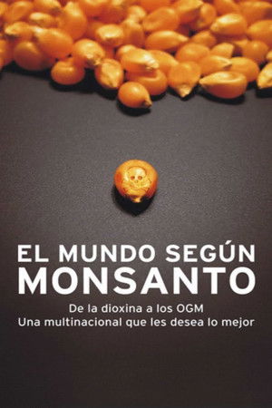 Imagen de El mundo según Monsanto