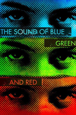 The Sound of Blue, Green and Red