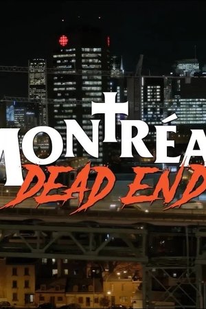 Montréal Dead End