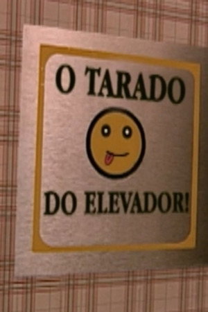 O Tarado do Elevador!
