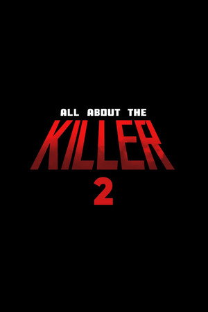 All About The Killer 2