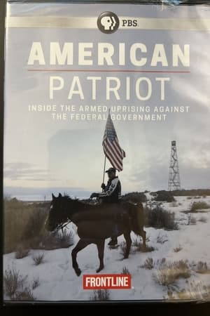 American Patriot: Inside the Armed Uprising Against the Federal Government