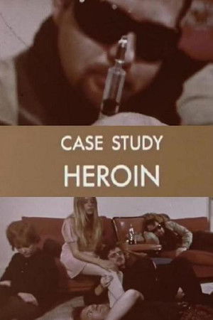 Case Study: Heroin