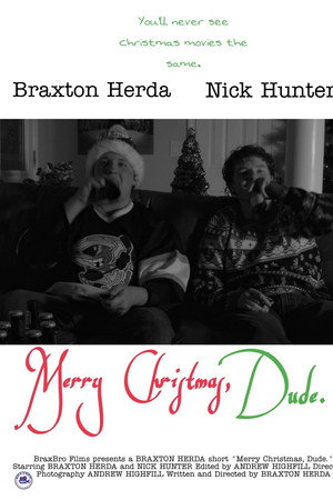 Merry Christmas, Dude.