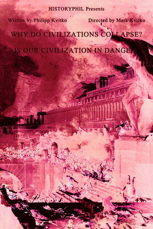 HistoryPhil: Why Do Civilisations Collapse?