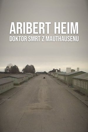 Aribert Heim: Doktor Smrt z Mauthausenu
