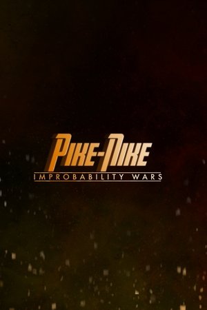 PIKE-NIKE : Improbability Wars