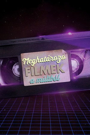 Meghatározó filmek a múltból
