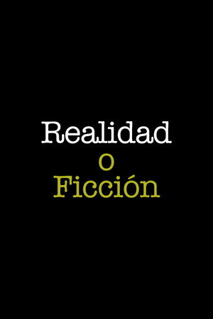Reality or Fiction