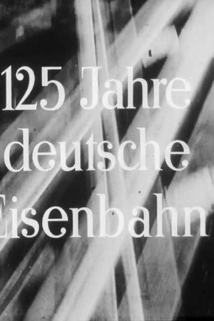125 Jahre deutsche Eisenbahn