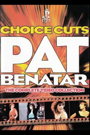 Pat Benatar: Choice Cuts - The Complete Video Collection