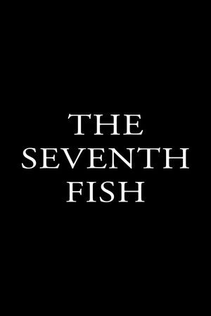 The Seventh Fish