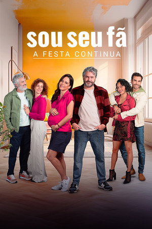 Sou Seu Fã. A Festa Continua