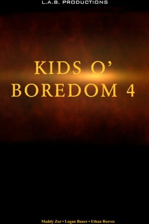 Kids o' Boredom 4