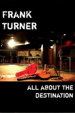 Frank Turner - All About The Destination