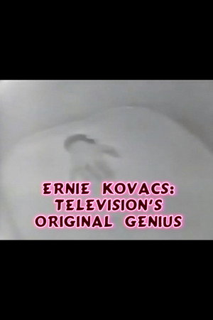 Ernie Kovacs: Television's Original Genius