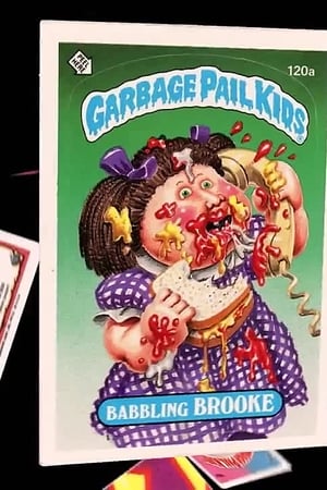 30 Years of Garbage: The Garbage Pail Kids Story