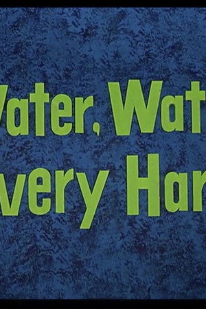 Water, Water Every Hare