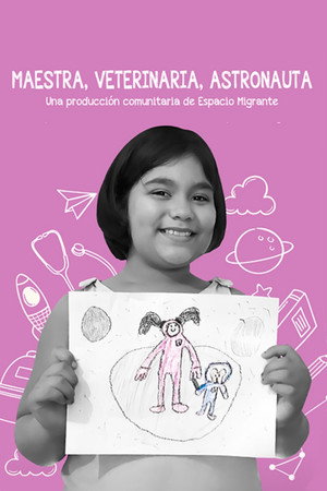 Maestra, veterinaria, astronauta