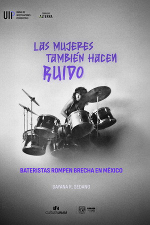 Las mujeres también hacen ruido: bateristas rompen brecha en México