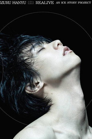 Yuzuru Hanyu “REALIVE” an ICE STORY project
