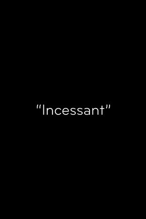 Incessant
