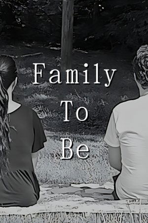Family To Be