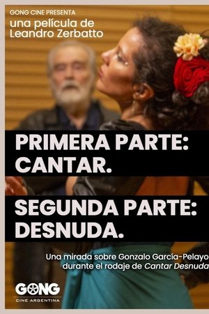 Primera parte: Cantar. Segunda parte: Desnuda