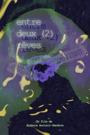 entre deux (2) rêves