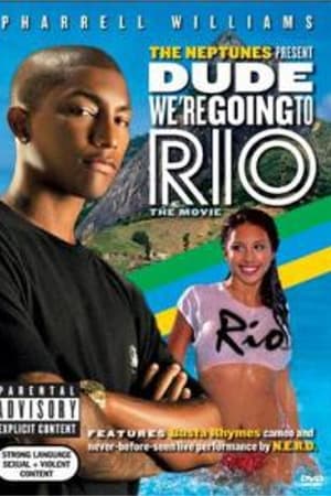 The Neptunes Presents: Dude... We're Going to Rio