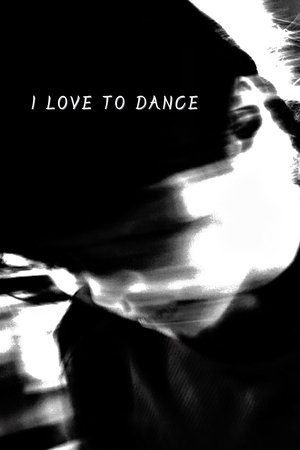 I Love To Dance