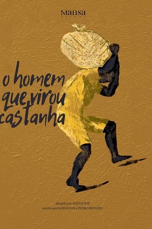 O Homem que Virou Castanha