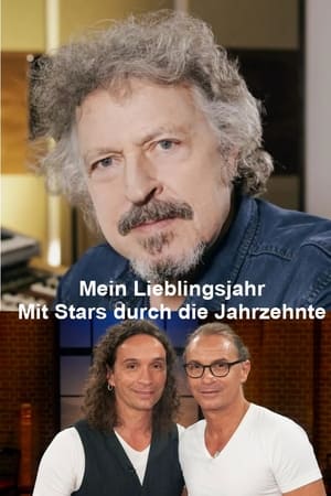 Mein Lieblingsjahr - Mit Stars durch die Jahrzehnte