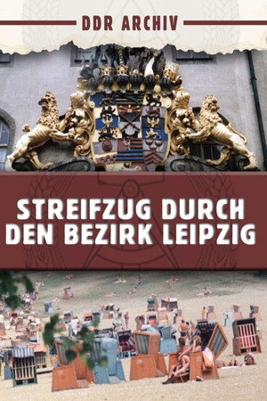 Streifzug durch den Bezirk Leipzig