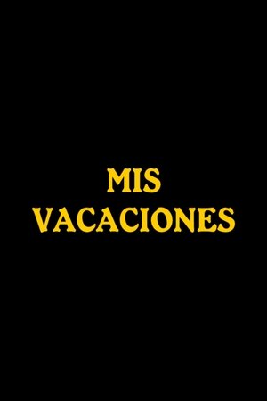 Mis vacaciones