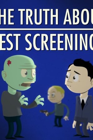 The Truth About Test Screenings
