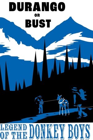 Durango or Bust: Legend of the Donkey Boys