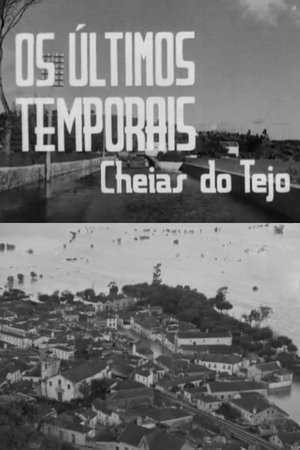 Os Últimos Temporais - Cheias do Tejo