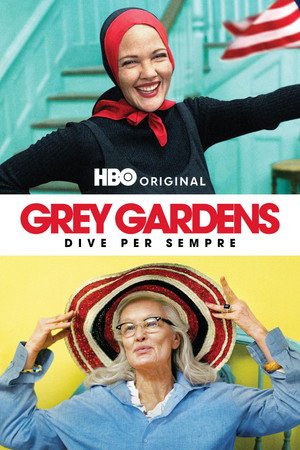 Grey Gardens - Dive per sempre
