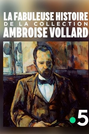 La fabuleuse histoire de la collection Ambroise Vollard